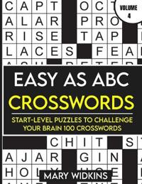 Easy as ABC Crosswords Start-Level Puzzles To Challenge Your Brain 100 Crosswords