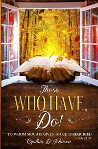 Those Who Have, Do!