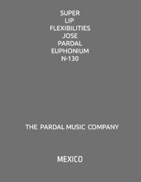 Super Lip Flexibilities Jose Pardal Euphonium N-130