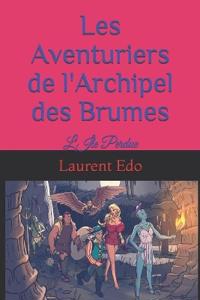 Les Aventuriers de l'Archipel des Brumes