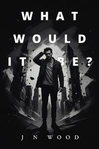 What Would It Be?