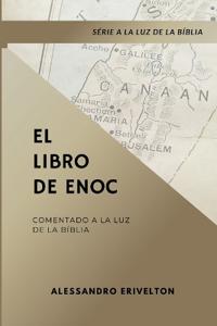 El libro de Enoc Comentado a la luz de la Santa Bíblia