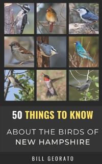 50 Things to Know About Birds In New Hampshire