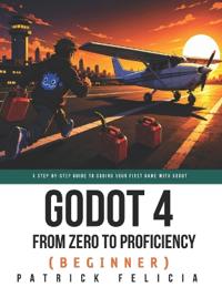 Godot from Zero to Proficiency (Beginner)
