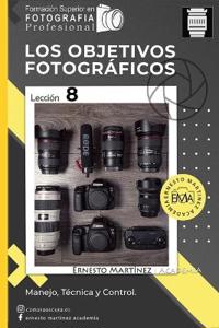Los Objetivos Fotográficos