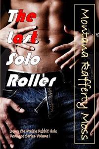 The Last Solo Roller