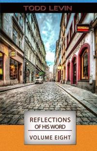 Reflections of His Word - Volume Eight
