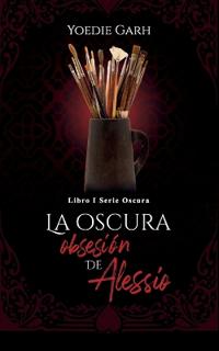 La oscura obsesión de Alessio