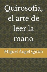 Quirosofía, el arte de leer la mano