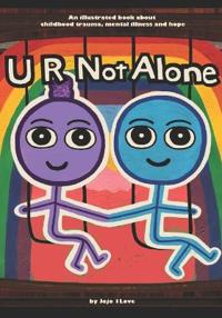U R Not Alone