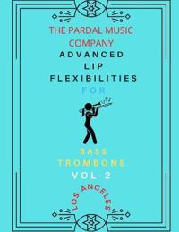 Advanced Lip Flexibilities for Bass Trombone Vol,2