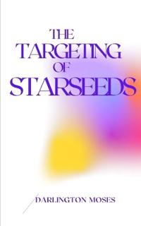 The Targeting of Starseeds