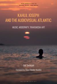 Bokomslag för "Kahlil Joseph and the Audiovisual Atlantic"