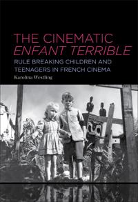 The Cinematic Enfant Terrible