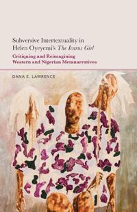 Subversive Intertextuality in Helen Oyeyemi's The Icarus Girl