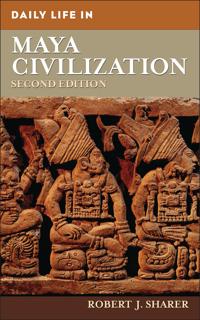 Daily Life in Maya Civilization