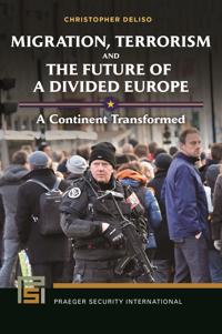 Bokomslag för "Migration, Terrorism, and the Future of a Divided Europe"