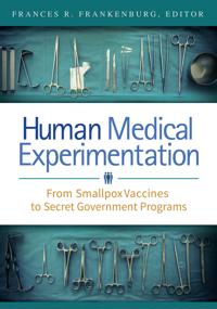 Human Medical Experimentation