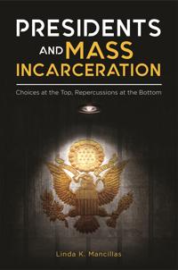 Bokomslag for "Presidents and Mass Incarceration"