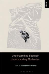Understanding Beauvoir, Understanding Modernism