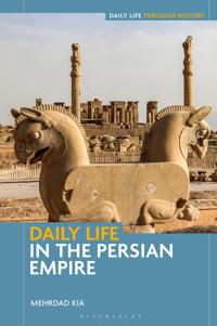 Daily Life in the Persian Empire