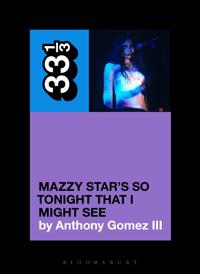 Mazzy Star’s So Tonight That I Might See