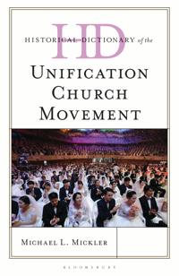 Historical Dictionary of the Unification Church Movement