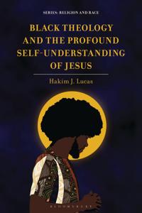 Black Theology and the Profound Self-Understanding of Jesus