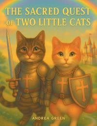 Bokomslag för "The Sacred Quest Of Two Little Cats"