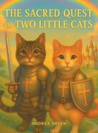 The Sacred Quest Of Two Little Cats