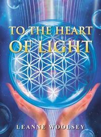 Bokomslag för "To the Heart of Light"
