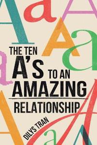 The Ten A's to an Amazing Relationship