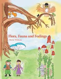 Flora, Fauna and Feelings