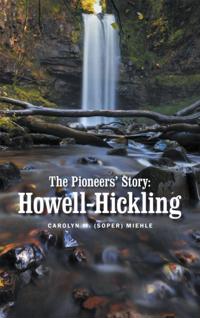 Pioneers' Story : Howell- Hickling