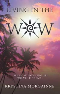 Living in the Wow
