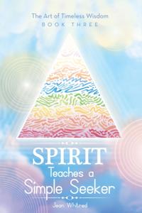 Spirit Teaches a Simple Seeker