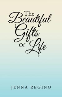 Beautiful Gifts of Life