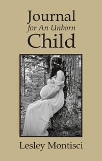 Journal for An Unborn Child
