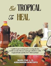 Eat Tropical to Heal