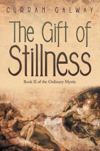 The Gift of Stillness