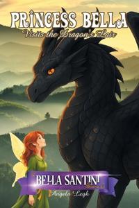 Princess Bella Visits the Dragon's Lair