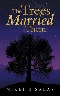 The Trees Married Them