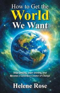 How to Get the World We Want