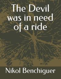 The Devil was in need of a ride