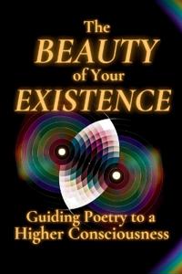 The Beauty of Your Existence