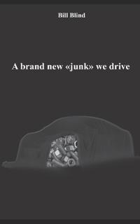 A brand new junk we drive.