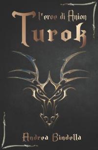 Turok l'Eroe di Anion