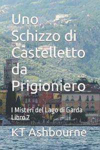 Uno Schizzo di Castelletto da Prigioniero