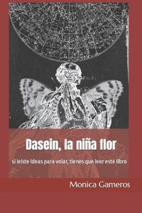 Dasein, la niña flor