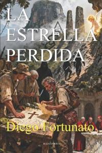 LA ESTRELLA PERDIDA - 2 Libro de la Trilogía El papiro